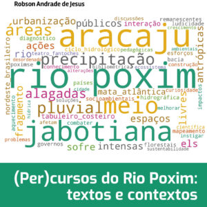 (Per)cursos do Rio Poxim: textos e contextos