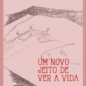 Um novo jeito de ver a vida