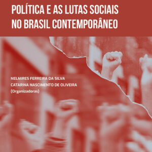 Sujeitos Coletivos na Cena Política e as Lutas Sociais no Brasil Contemporâneo