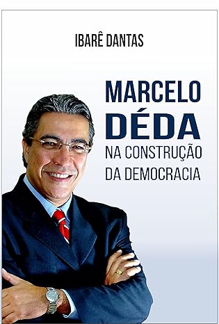 Marcelo Déda na construção da democracia