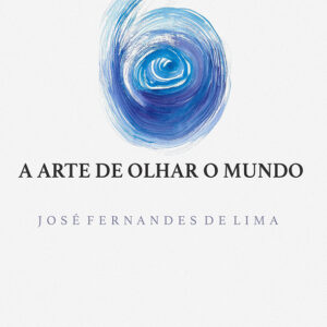 A arte de olhar o mundo