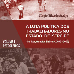 A luta política do trabalhadores no estado de Sergipe