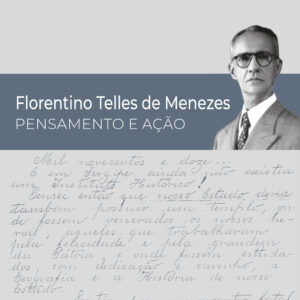 Florentino Telles de Menezes: Pensamento e Ação